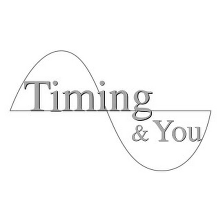Timing & You : Timing & You